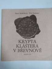 kniha Krypta kláštera v Břevnově průvodce ke stálé výstavě v raně středověké kryptě břevnovského kláštera, Pražské středisko st. památkové péče a ochrany přírody 1985