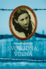 kniha Svobodná, volná - Přežila holocaust, s.n. 2018