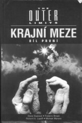 kniha Krajní meze = Díl první The outer limits., Talpress 1998