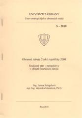 kniha Obranné zdroje České republiky 2009 současný stav - perspektivy v oblasti finančních zdrojů, Univerzita obrany 2010