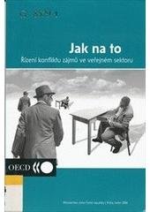 kniha Řízení konfliktu zájmů ve veřejném sektoru jak na to, Ministerstvo vnitra 2006