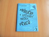 kniha Příručka k určování našich pěvců část 3. - Krkavcovití - strnadovití, s.n. 1998