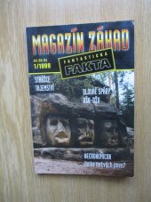 kniha Magazín záhad 1/1999 Fantastická fakta Strážce tajemství. Dlouhé spáry Džu-Džo, Necromicon kniha mrtvých jmen?, Ivo Železný 1999