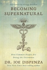 kniha Becoming supernatural  How Common People Are Doing the Uncommon, Hay House 2019