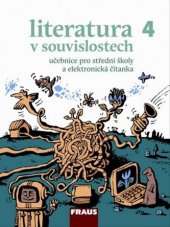 kniha Literatura v souvislostech 4. Učebnice literatury pro střední školy, Fraus 2014