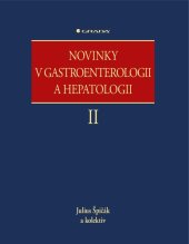 kniha Novinky v gastroenterologii a hepatologii II., Grada 2017