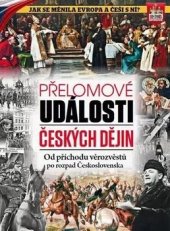 kniha Přelomové události českých dějin Od příchodu věrozvěstů po rozpad Československa, RF HOBBY 2020