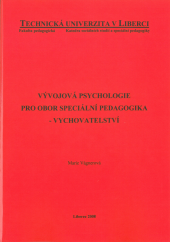 kniha Vývojová psychologie pro obor speciální pedagogika - vychovatelství, Technická univerzita v Liberci 2008