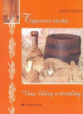 kniha Vína, likéry a destiláty tajemství výroby, Grada 2001