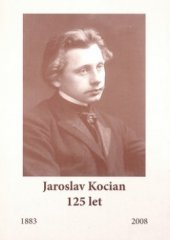 kniha Jaroslav Kocian 125 let : 1883-2008, OFTIS 2008