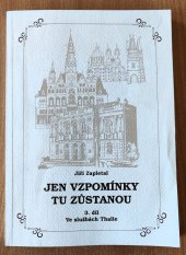 kniha Jen vzpomínky tu zůstanou kronika jednoho života., Thalia 2010