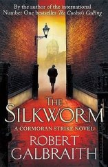 kniha The Silkworm (Cormoran Strike #2), Sphere books 2014