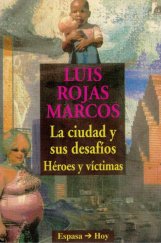 kniha La ciudad y sus desafíos Héroes y víctimas, Espasa Calpe 1992