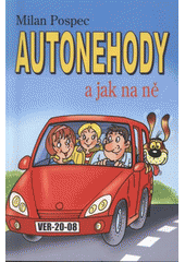 kniha Autonehody a jak na ně, Verifik 2008