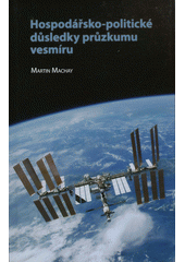 kniha Hospodářsko-politické důsledky průzkumu vesmíru, Masarykova univerzita, Mezinárodní politologický ústav 2011