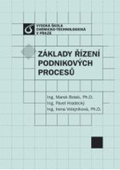 kniha Základy řízení podnikových procesů, Vysoká škola chemicko-technologická 2005