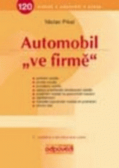 kniha Automobil "ve firmě" [120 otázek a odpovědí z praxe], ASPI  2005