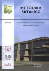 kniha SBToolCZ [manuál hodnocení administrativních budov ve fázi návrhu, CIDEAS - Centrum integrovaného navrhování progresivních stavebních konstrukcí 2011