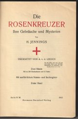 kniha Die Rosenkreuzer Ihre Gebräuche und Mysterien., Hermann Barsdorf 1912