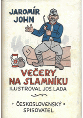 kniha Večery na slamníku Sólové výstupy, zpovědi, banality a sentimentality, Československý spisovatel 1952