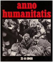 kniha Anno humanitatis 21-8-1968  úvod Josef Josten, Foreign Affairs Publishing Company 1968