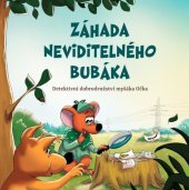 kniha Záhada neviditelného bubáka Detektivní dobrodružství myšáka Očka, ČSRES 2021