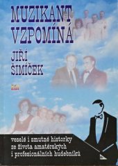 kniha Muzikant vzpomíná veselé i smutné historky ze života amatérských i profesionálních hudebníků, Žár 1997