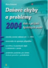 kniha Daňové chyby a problémy 2004 daň z příjmů fyzických osob, Grada 