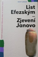 kniha List Efezským Zjevení Janovo : [český ekumenický překlad Bible ve velkém písmu - Nový zákon, Česká biblická společnost 2009