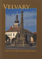 kniha Velvary kapitoly z dějin královského města, Městský úřad Velvary 2008