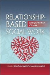 kniha Relationship-based Social Work, Jessica Kingsley Publishers 2010