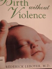 kniha Birth without violence, Healing art press 2009