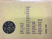 kniha Choroby mláďat hospodářských zvířat Učeb. pro vet. fak. vys. škol zeměd., SZdN 1963