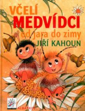 kniha Včelí medvídci od jara do zimy, Albatros 2005