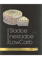 kniha Sladce nesladce LowCarb nízkosacharidové dorty, Food Direct s.r.o. 2022