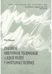 kniha Znalostně orientované technologie a jejich využití v osvětlovací technice = Knowledge oriented technologies and their utilization in lighting technology : zkrácená verze habilitační práce, VUTIUM 2008