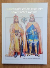 kniha Panovníci země koruny Svatováclavské, Řád českých panovníků, z.s. 2024