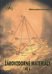 kniha Žárovzdorné materiály. Díl IV., - Netvarové žárovzdorné materiály, ČSVTS - Silikátová společnost České republiky 2009