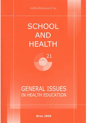 kniha School and Health 21, 2009 general issues in health education, Masaryk University 2009