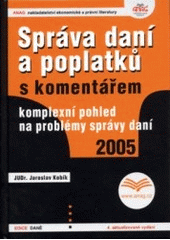 kniha Správa daní a poplatků s komentářem komplexní pohled na problémy správy daní, Anag 2005