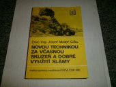 kniha Novou technikou za včasnou sklizeň a dobré využití slámy, Institut výchovy a vzdělávání MZVž ČSR 1981