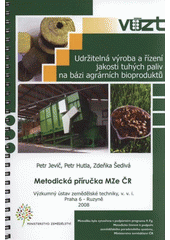 kniha Udržitelná výroba a řízení jakosti tuhých paliv na bázi agrárních bioproduktů metodická příručka, Výzkumný ústav zemědělské techniky 2008