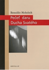 kniha Pečeť daru Ducha Svatého teologie svátosti biřmování, Krystal OP 2012