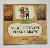kniha Velké putování Vlase a Brady [Obr. příběh] : Pro děti od 6 let, Albatros 1989