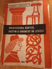 kniha Architektura, nábytek, ornament a oděv na jevišti, Orbis 1957