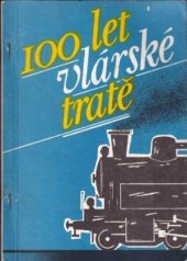 kniha 100 let vlárské tratě, ČSD 1987