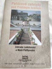 kniha Palácové zahrady pod Pražským hradem zahrada Ledeburská a Malá Pálffyovská : příspěvky k dějinám a obnově, Státní ústav památkové péče 1997