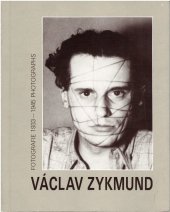 kniha Václav Zykmund. Fotografie 1933-1945 Photographs, Pražský dům fotografie 1993