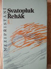 kniha Mezipřistání výbor veršů, Československý spisovatel 1986