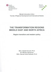 kniha The Transformation Regions Middle East and North Africa Region transition and western policy, Mendelova univerzita v Brně 2014